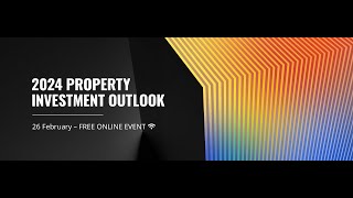 2024 PROPERTY INVESTMENT OUTLOOK  Property Forum online event [upl. by Uos483]