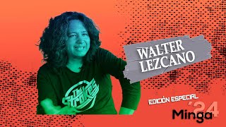 ABRA  Señales WALTER LEZCANO  Emisión Especial  MINGA 24´ [upl. by Niel]