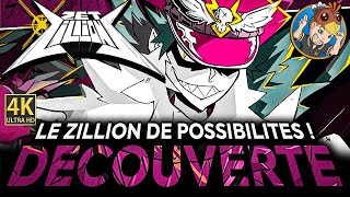 ZET ZILLIONS 🌕 Le ZILLION de Possibilités 🎥 DÉCOUVERTE 4K [upl. by Vera]