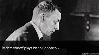 Rachmaninoff plays Piano Concerto 2 [upl. by Nairrod438]