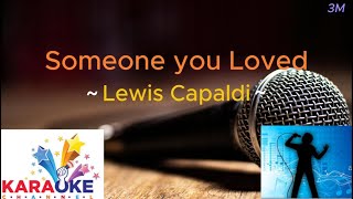 SOMEONE YOU LOVED  LEWIS CAPALDI KARAOKE CHANNEL [upl. by Adnelg546]