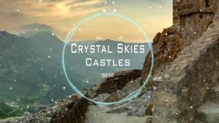 Crystal Skies  Castles ft Brooke Williams [upl. by Winfred]