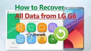 How to Recover All Data from LG G6 [upl. by Enoved]