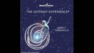 The Gateway Experience Wave 2  Threshold  HemiSync Meditation  Monroe Institute HemiSync® [upl. by Kalbli610]