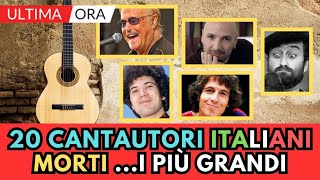 20 grandi CANTAUTORI Italiani MORTI li ricordi tutti [upl. by Yttocs]