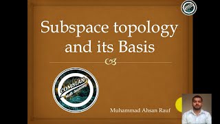 Lecture 12  Subspace topology and its Basis  Topology by James R Munkres [upl. by Onailerua]