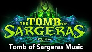 Tomb of Sargeras Music  Legion Patch 72 [upl. by Walsh569]