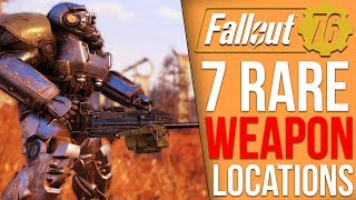 Fallout 76  7 Rare Weapon Spawn Locations [upl. by Kcorb]