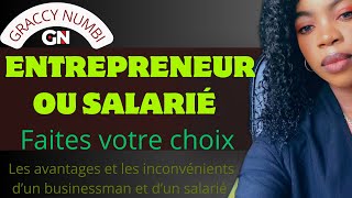 LES AVANTAGES ET LES INCONVÉNIENTS D’UN ENTREPRENEUR ET D’UN SALARIÉ [upl. by Dibrin]