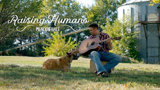 Mendon Hale  Raising Humans Official Video [upl. by Boone]