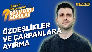 Konu Konu Sorular  8Sınıf Matematik Soru Çözümü  Özdeşlikler ve Çarpanlara Ayırma  LGS 2024  8 [upl. by Arikihs852]