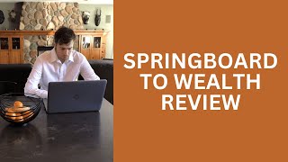 Springboard To Wealth Review  Should You Really Be Investing In Real Estate [upl. by Hsiekal]