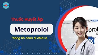 Metoprolol thuốc huyết áp metoprolol  Thuốc Tây TV [upl. by Borek]