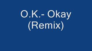 OK Okay Remix [upl. by Ethbinium754]