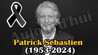 🔆 17h54 Patrick Sébastien est décédé après une période de maladie et démaciation [upl. by Padraig]