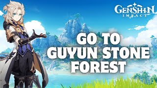 How to Go to Guyun Stone Forest in Genshin Impact in 2024 [upl. by Bauske]