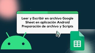 Leer y Escribir en Google Sheet  Preparación Archivo y Scripts [upl. by Abercromby]