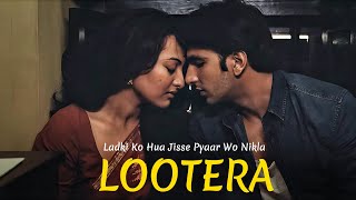 Lootera 2013 Movie Explained In Hindi   Ranveer Singh  Sonakshi Sinha  Filmi Cheenti [upl. by Helali726]