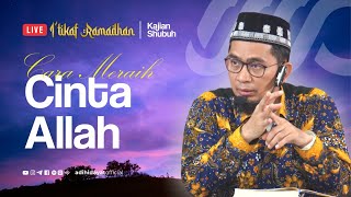 LIVE  Cara Meraih Cinta Allah  Ustadz Adi Hidayat [upl. by Ocirederf]