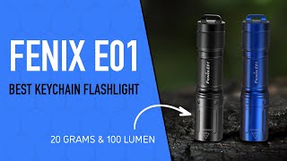 Fenix E01 Review  Best Keychain Flashlight  EDC Flashlight [upl. by Asiled]