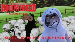 quotHoodwinkedquot Taya Calder Style Part 7  Mr Wolfs Story Part 2 [upl. by Bein]