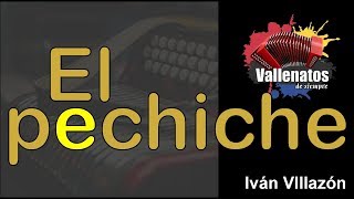 EL Pechiche  Iván Villazón  Con Letra Video Lyric [upl. by Siubhan]