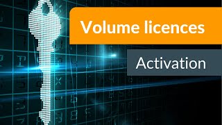 Activating volume licenses  the difference between MAK and KMS [upl. by Imekawulo]