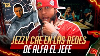 JEZZY EL CHEFF CAE EN LAS REDES DEL ALFA EL JEFE TU VERA LIO PODCAST [upl. by Droffilc]