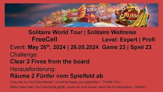 World Tour  FreeCell Expert 23  May 26 2024 [upl. by Aihpledalihp649]