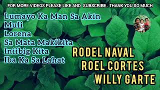 RODEL NAVAL•ROEL CORTES• WILLY GARTEALL TIME FAVORITE OPM LOVE SONG LUMANG KANTA KAY SARAP SA TINGA [upl. by Chao879]