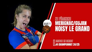 J4 N1 FÉMININE  20242025  Ent MÉRIGNAC GUJAN  NOISY LE GRAND [upl. by Martinic]