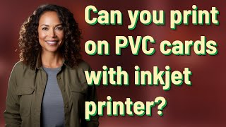 Can you print on PVC cards with inkjet printer [upl. by Cadel]