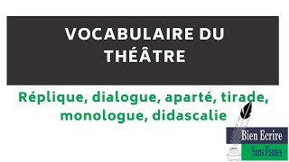 Le vocabulaire du théâtre  réplique dialogue aparté tirade monologue didascalie [upl. by Hevak]