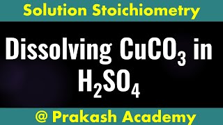 Dissolving CuCO3 in H2SO4 I Solution Stoichiometry [upl. by Nivrehs881]