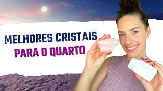 MELHORES CRISTAIS PARA O QUARTO  Use no seu quarto e no das crianças [upl. by Ahsila]