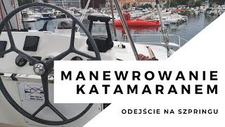 Manewrowanie katamaranem  odejście na szpringu dziobowym [upl. by Ennayoj970]