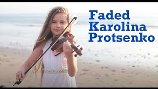 Faded  Karolina Protsenko Violin Cover [upl. by Clapp703]