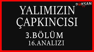 Yalımızın Çapkıncısı 3Bölüm 16Analizi [upl. by Yci]