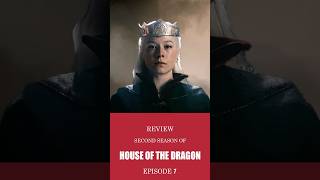 House of the Dragon Season 2 Episode 7 Breakdown  Full Review amp Analysis [upl. by Ietta]