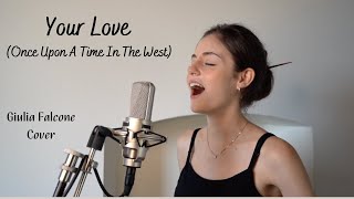 Your Love Theme from quotOnce Upon A Time In The Westquot  Cover by Giulia Falcone [upl. by Lorrin634]