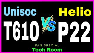 Unisoc T610 Vs Helio P22  Which is Better🤔  Mediatek Helio P22 Vs Unisoc t610 [upl. by Rai]