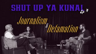 Shut Up Ya Kunal  Episode 4  Journalism amp Defamation [upl. by Risteau]