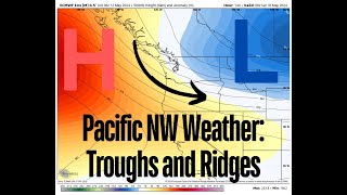 Pacific NW Weather Troughs and Ridges [upl. by Noteloc816]