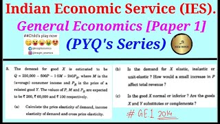 Indian Economic Service GE1 PYQ 2014Price Elasticity Income Elasticity CrossPrice Elasticity [upl. by Selima]