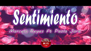 Sentimiento  Marcela Reyes Ft Paola Jara LETRA [upl. by Harihs]