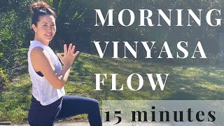 MORNING VINYASA FLOW 15 Min  Wake Up amp Feel Energized  Vinyasa Yoga [upl. by Barbur923]