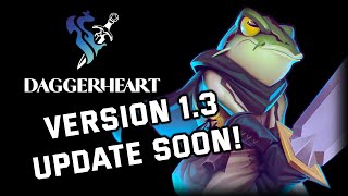 Daggerheart Version 13 Update Soon [upl. by Hance]