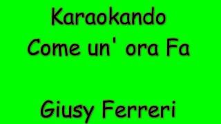 Karaoke Italiano  Come unora Fa  Giusy Ferreri  Testo [upl. by Niarbo]