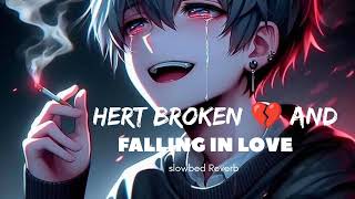 heart broken song ll falling in love l lofi songs lofi music song heart [upl. by Lindley]