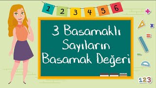 3 Basamaklı Sayıların Basamak Değeri ve Sayı Değeri [upl. by Adla]